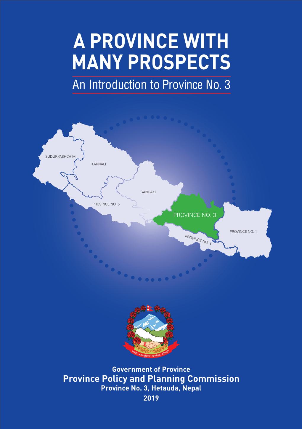 A PROVINCE with MANY PROSPECTS an Introduction to Province No