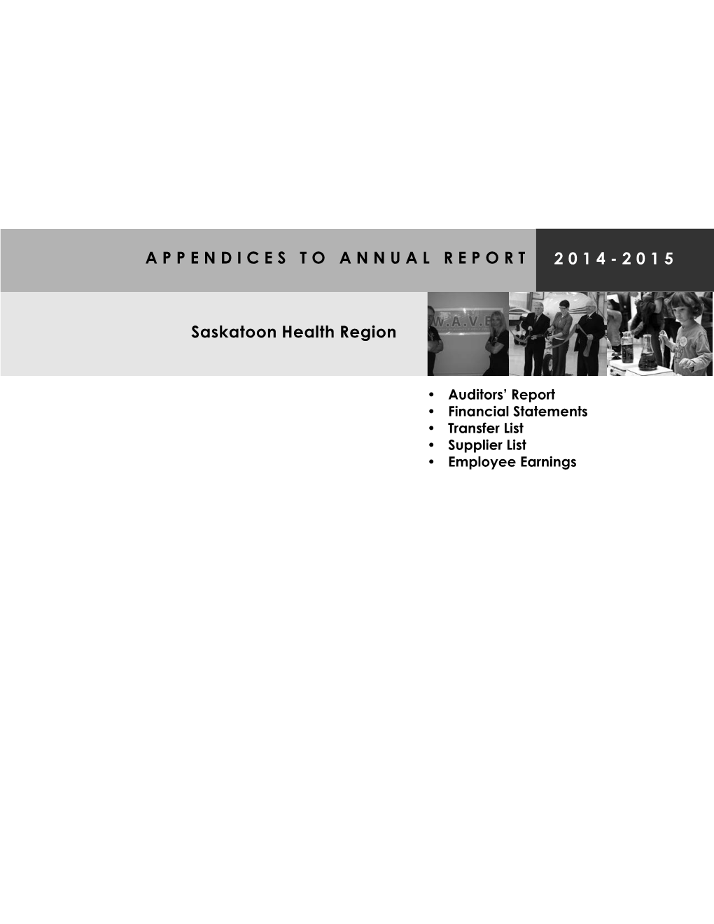 Appendices to the Saskatoon Health Region 2014-2015 Annual Report