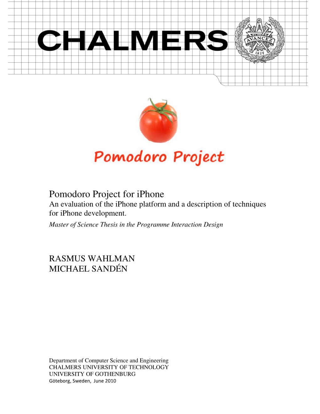 Pomodoro Project for Iphone an Evaluation of the Iphone Platform and a Description of Techniques for Iphone Development