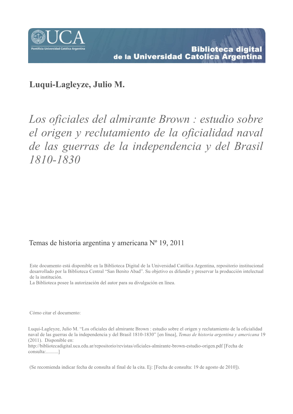 Los Oficiales Del Almirante Brown : Estudio Sobre El Origen Y Reclutamiento De La Oficialidad Naval De Las Guerras De La Independencia Y Del Brasil 1810-1830