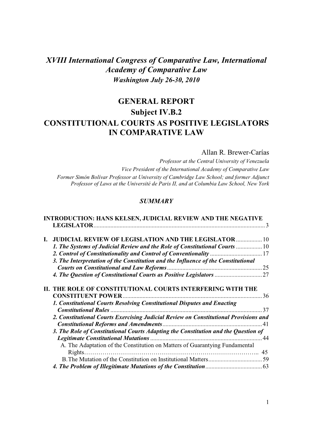 GENERAL REPORT Subject IV.B.2 CONSTITUTIONAL COURTS AS POSITIVE LEGISLATORS in COMPARATIVE LAW