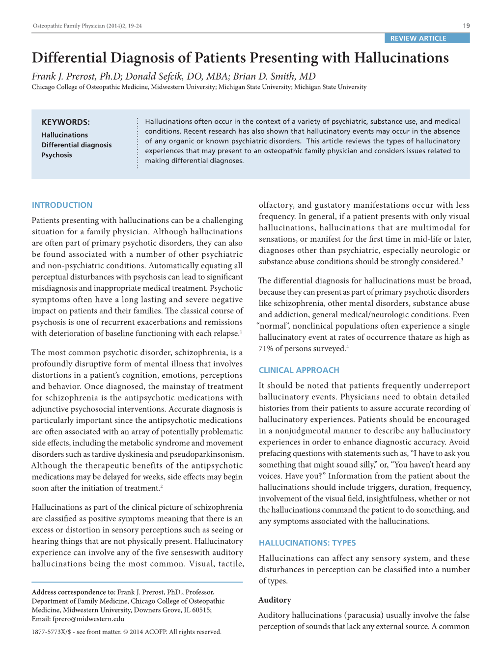 Differential Diagnosis of Patients Presenting with Hallucinations Frank J