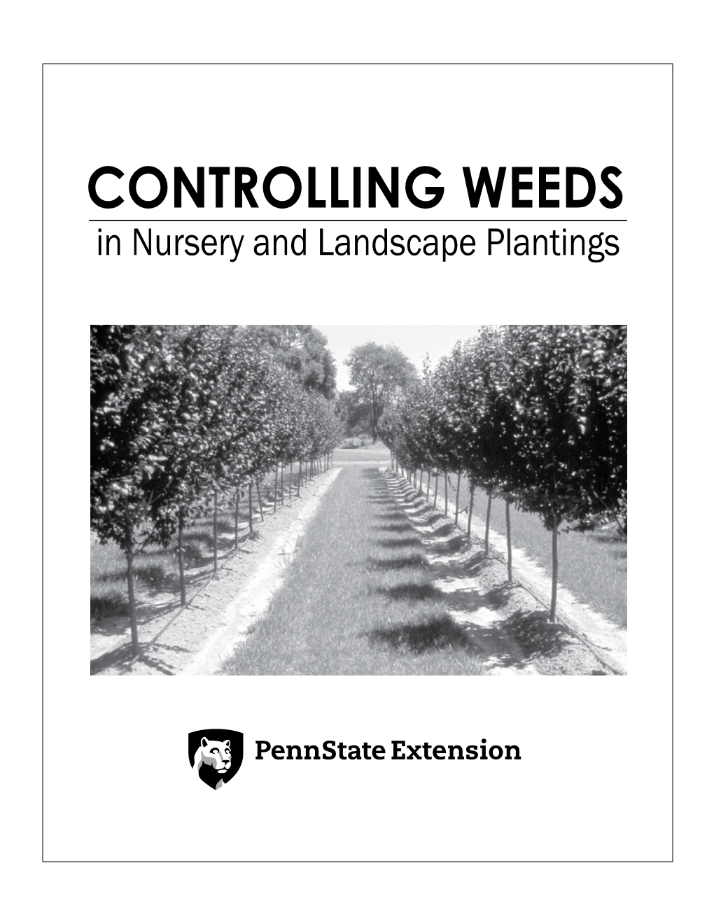 CONTROLLING WEEDS in Nursery and Landscape Plantings Contents