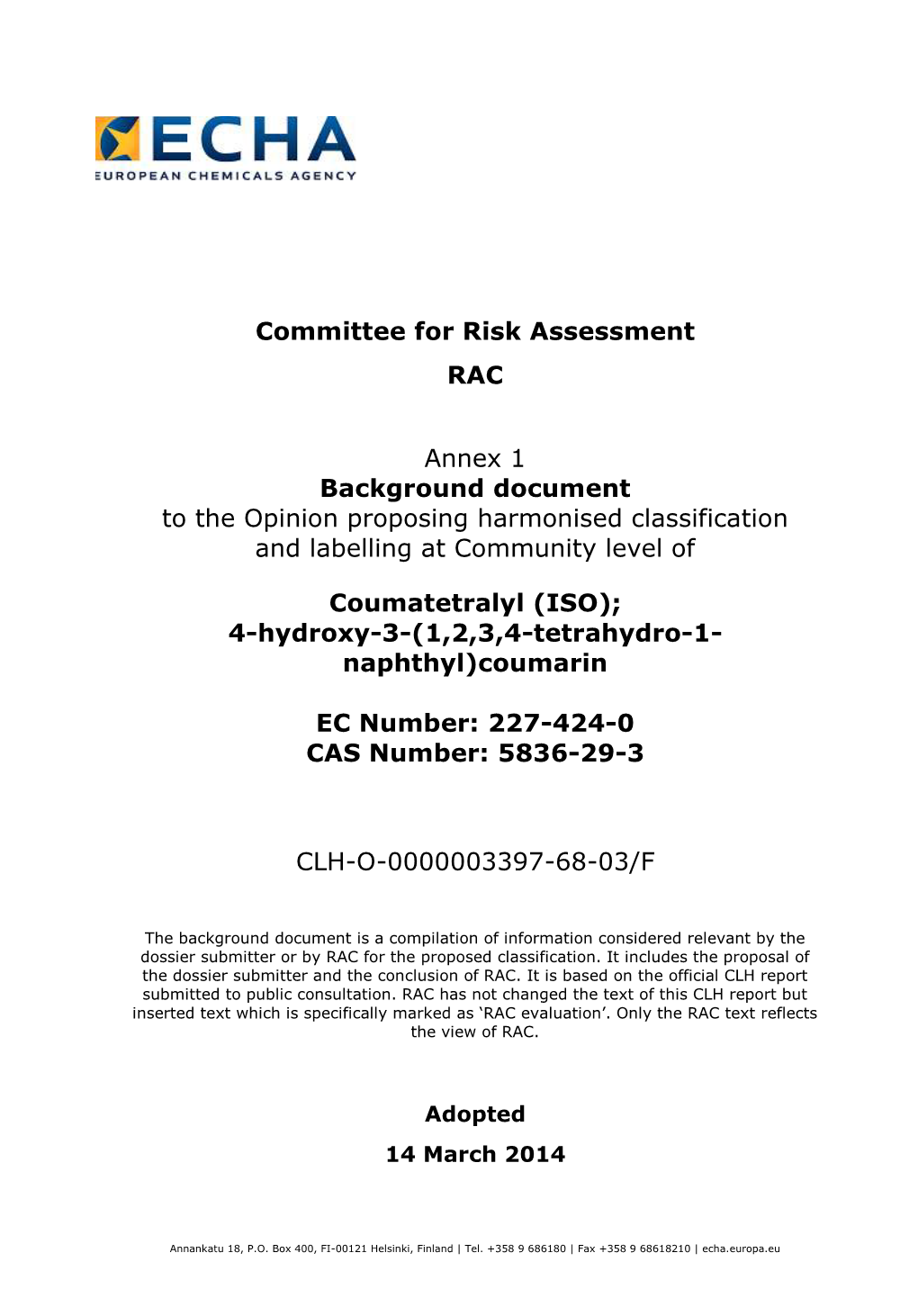 Coumatetralyl (ISO); 4-Hydroxy-3-(1,2,3,4-Tetrahydro-1- Naphthyl)Coumarin