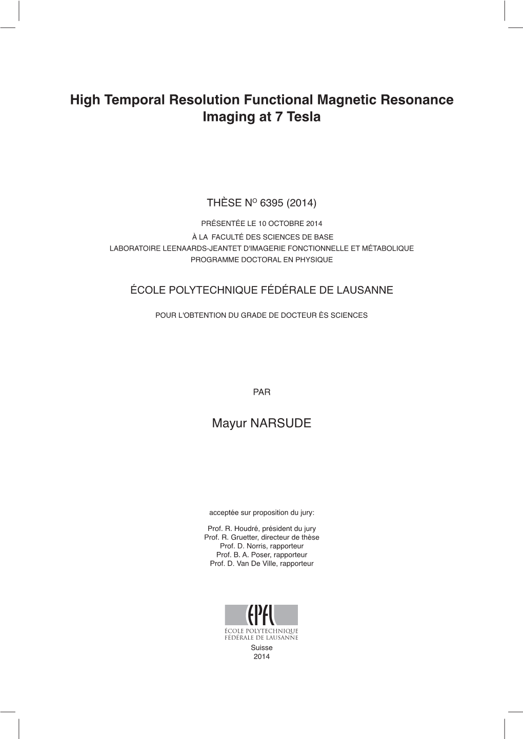 High Temporal Resolution Functional Magnetic Resonance Imaging at 7 Tesla