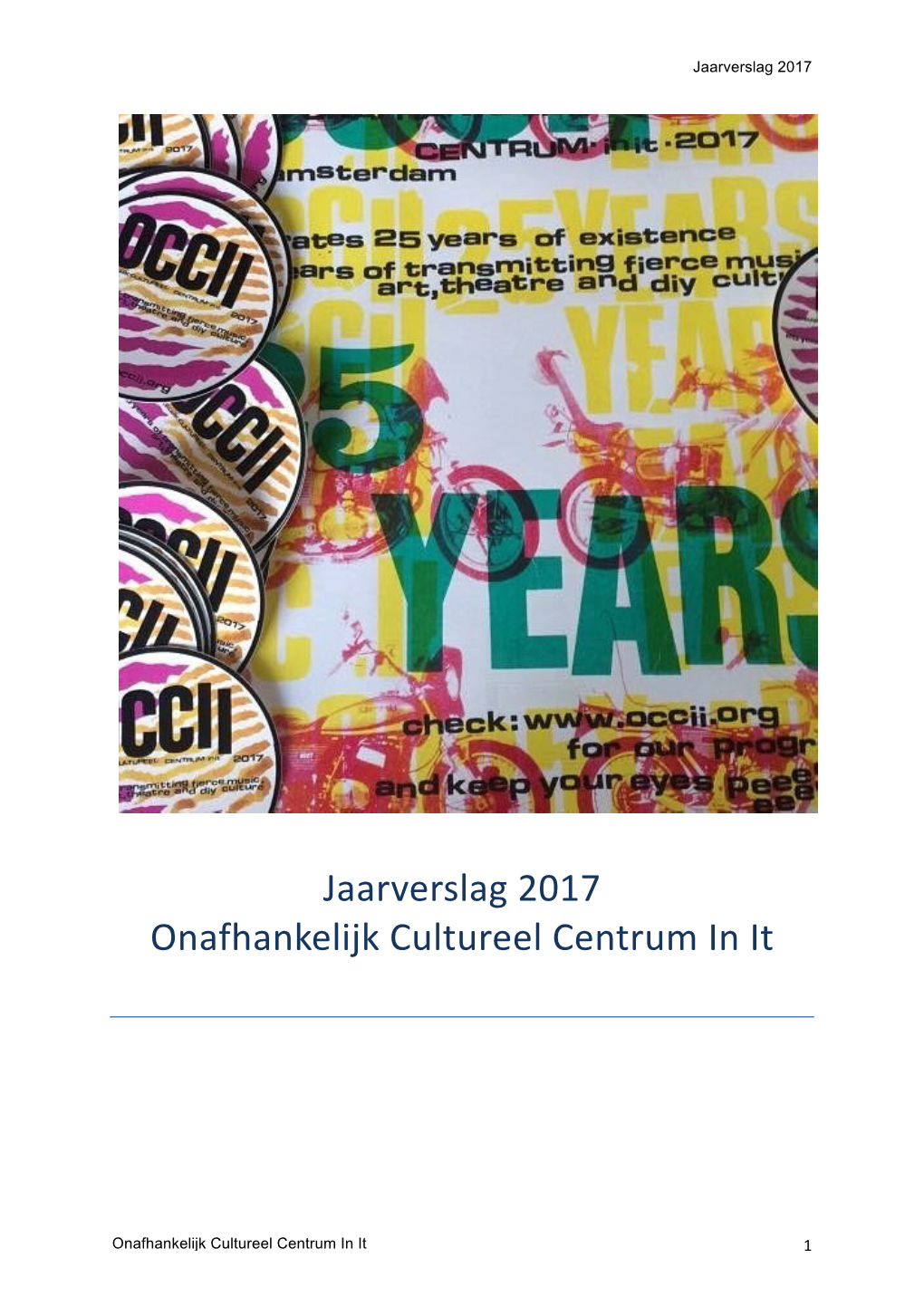 Jaarverslag 2017 Onafhankelijk Cultureel Centrum in It