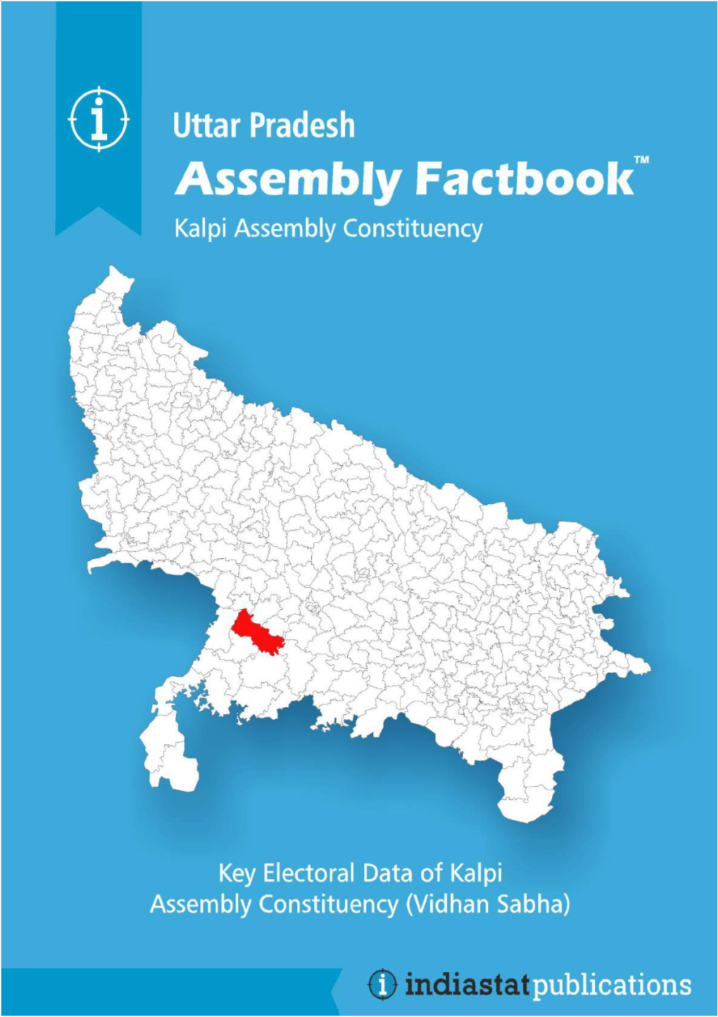 Kalpi Assembly Uttar Pradesh Factbook | Key Electoral Data of Kalpi Assembly Constituency | Sample Book