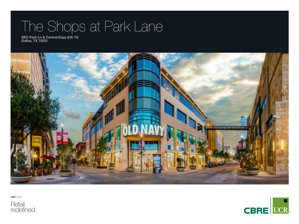 The Shops at Park Lane SEC Park Ln & Central Expy (US 75) Dallas, TX 75231