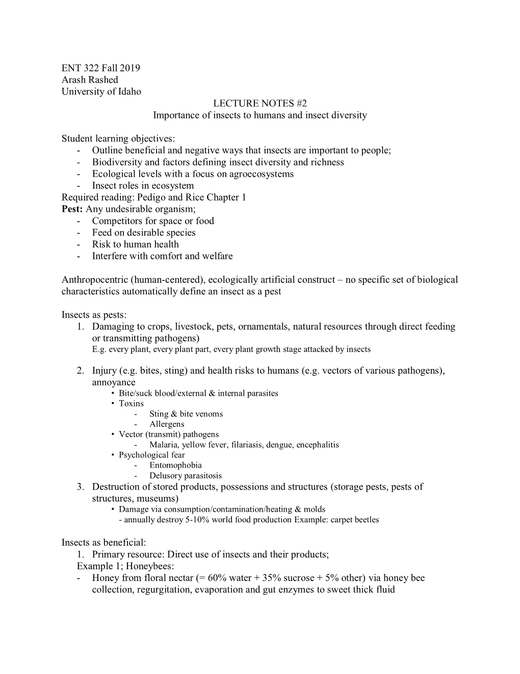 ENT 322 Fall 2019 Arash Rashed University of Idaho LECTURE NOTES #2 Importance of Insects to Humans and Insect Diversity Student