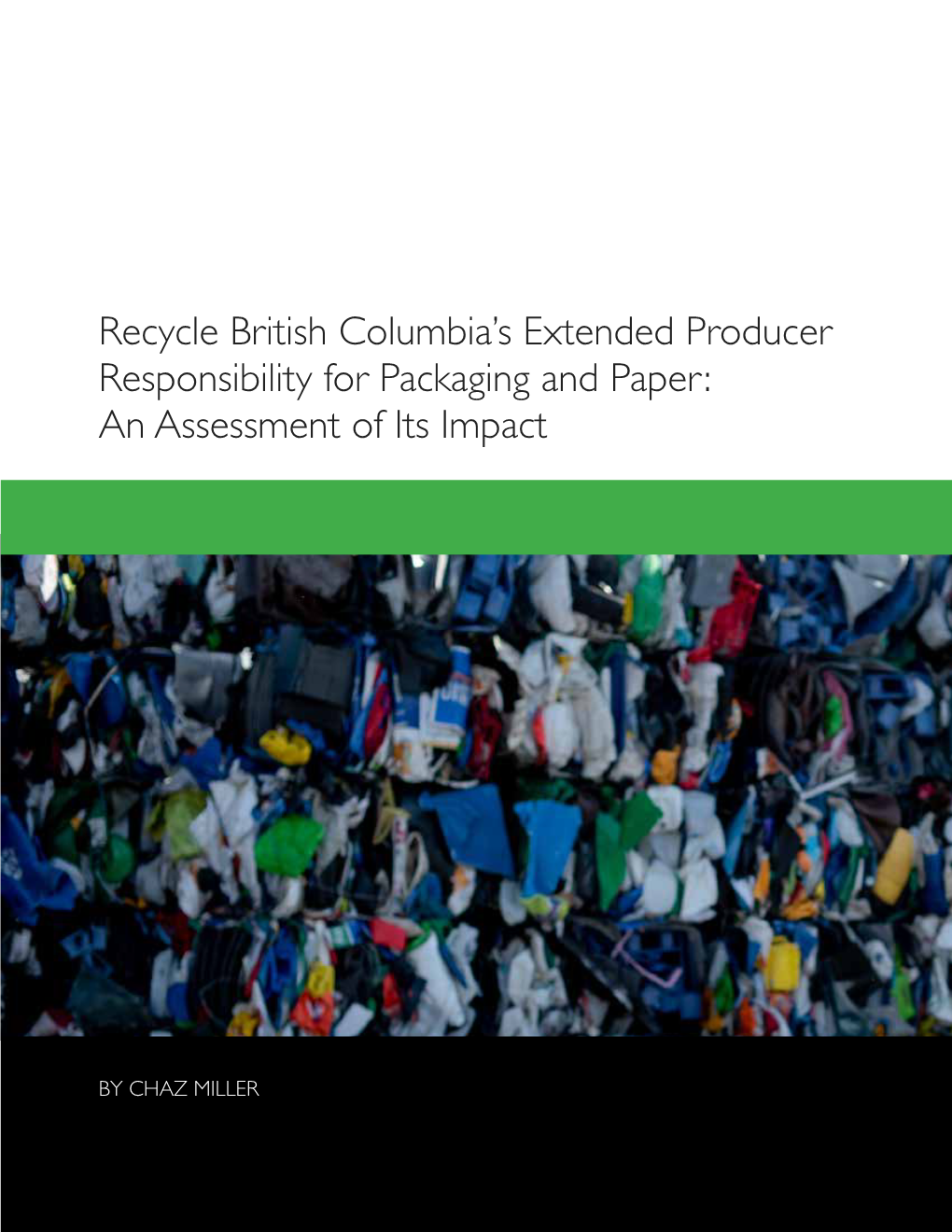 Recycle British Columbia's Extended Producer Responsibility for Packaging and Paper: an Assessment of Its Impact