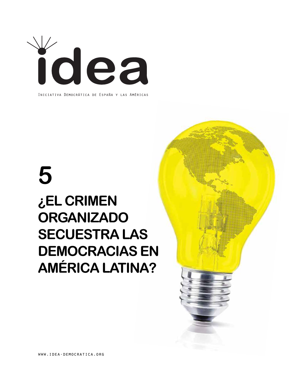 ¿El Crimen Organizado Secuestra Las Democracias En América Latina?