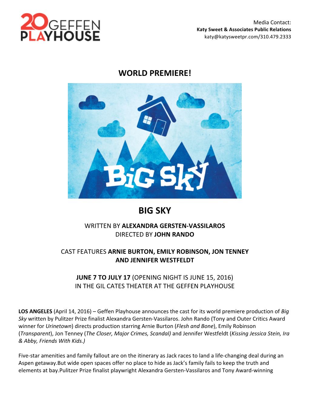 Big Sky Written by Alexandra Gersten-Vassilaros Directed by John Rando