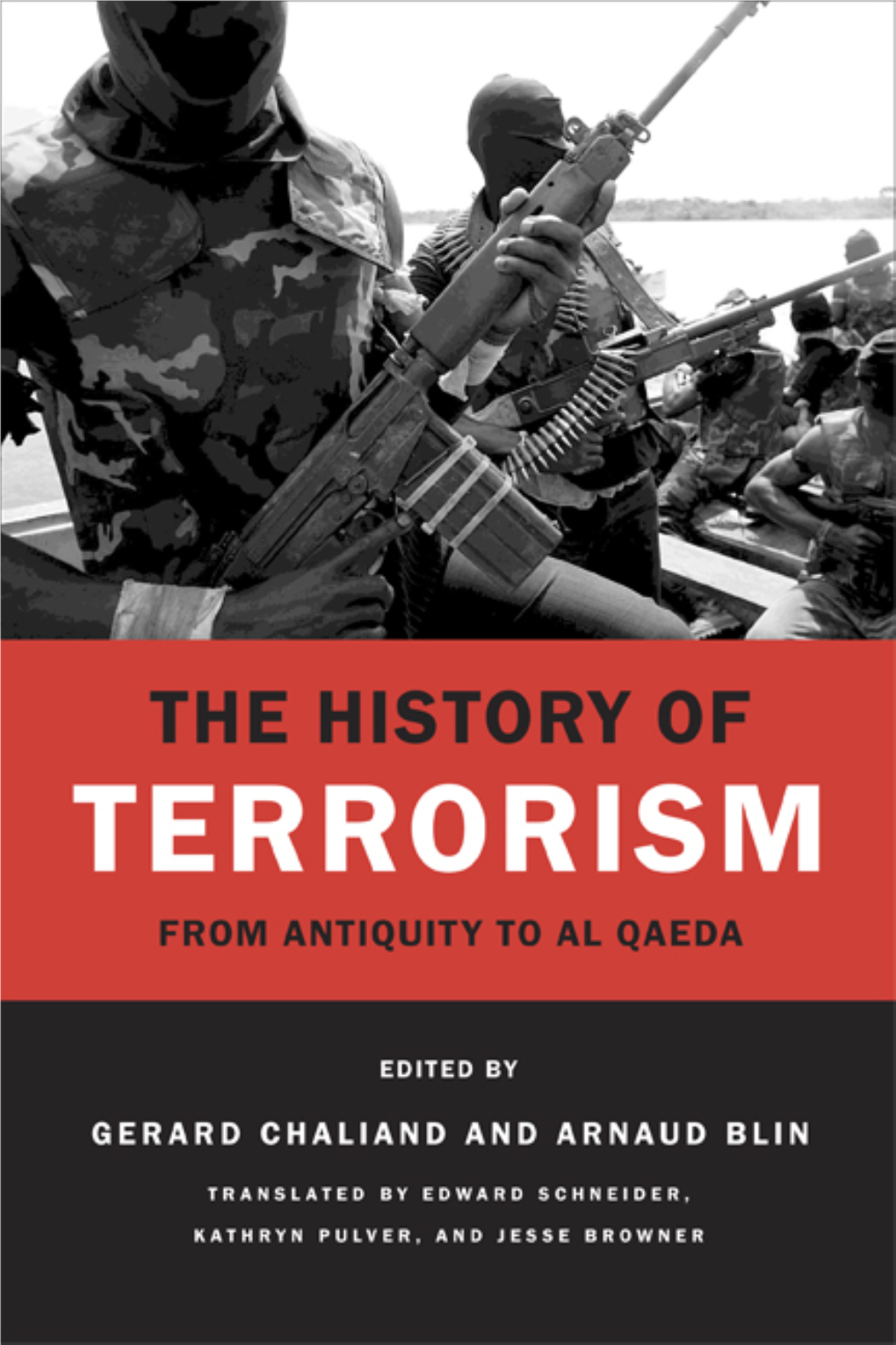 The History of Terrorism: from Antiquity to Al Qaeda