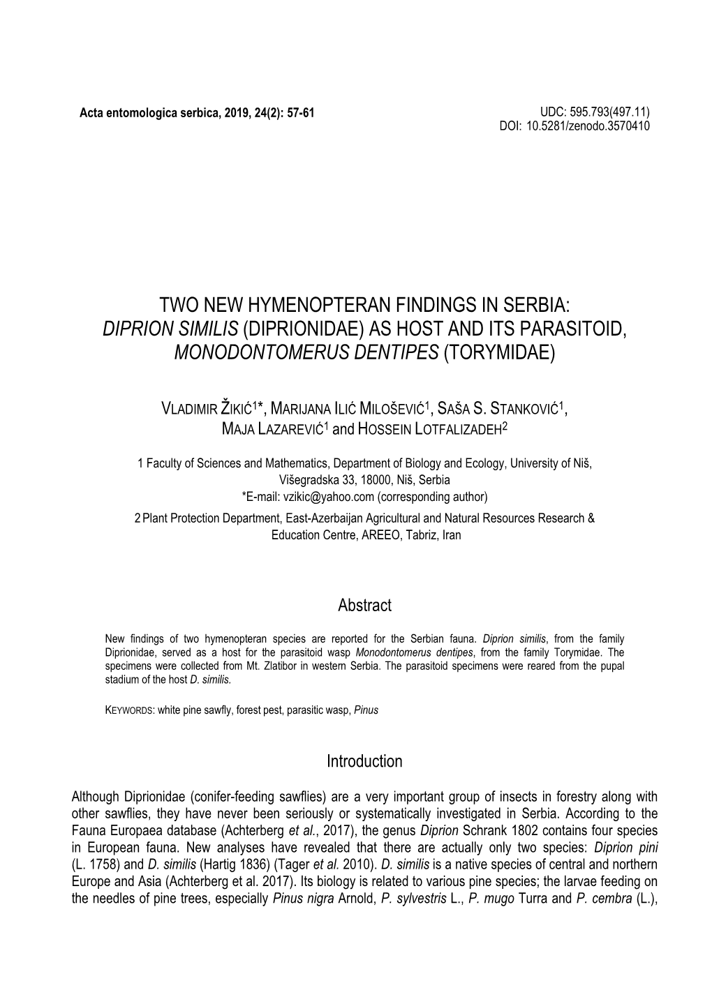 Diprion Similis (Diprionidae) As Host and Its Parasitoid, Monodontomerus Dentipes (Torymidae)