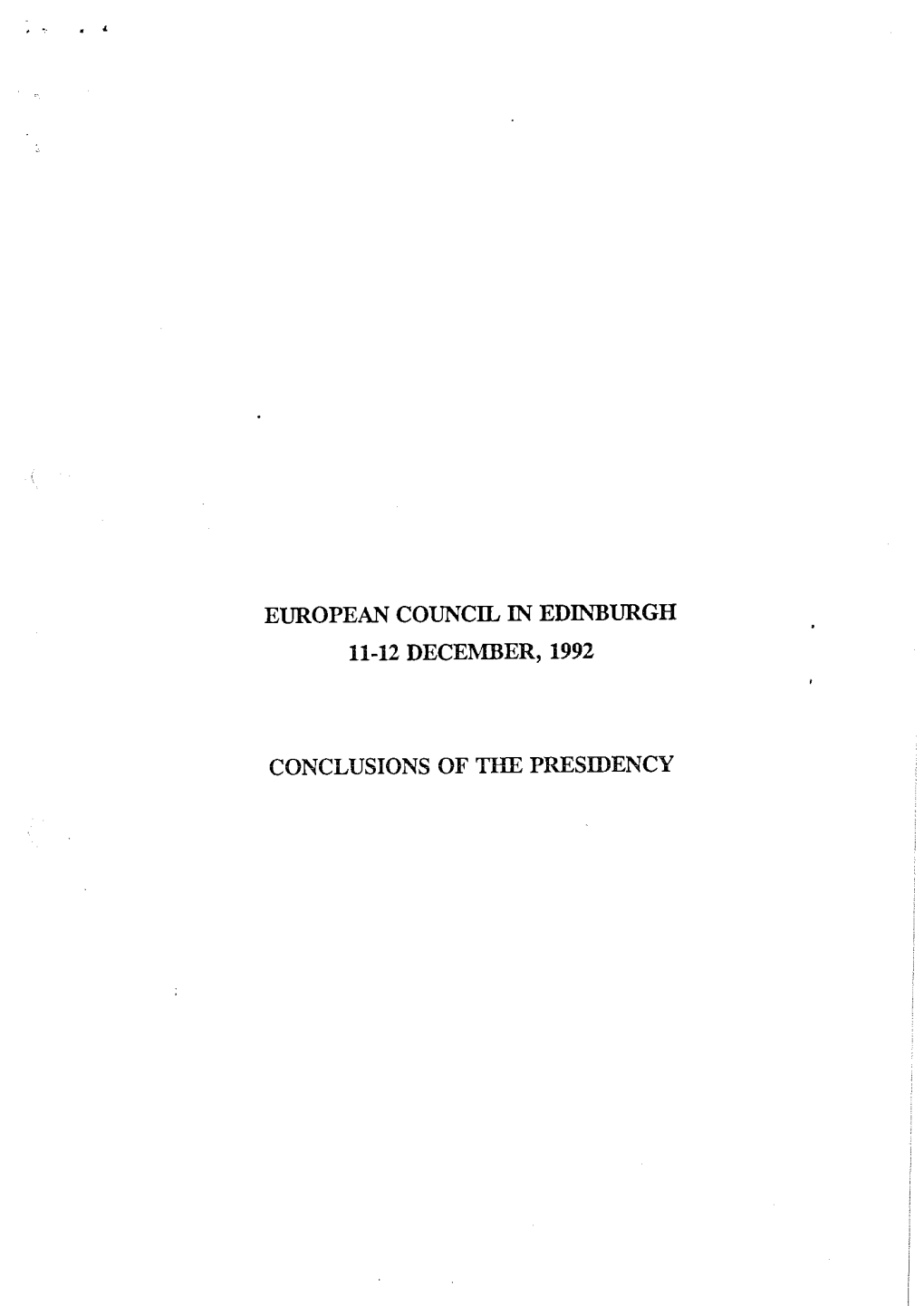 European Council in Edinburgh 11-12 December, 1992 Conclusions of The