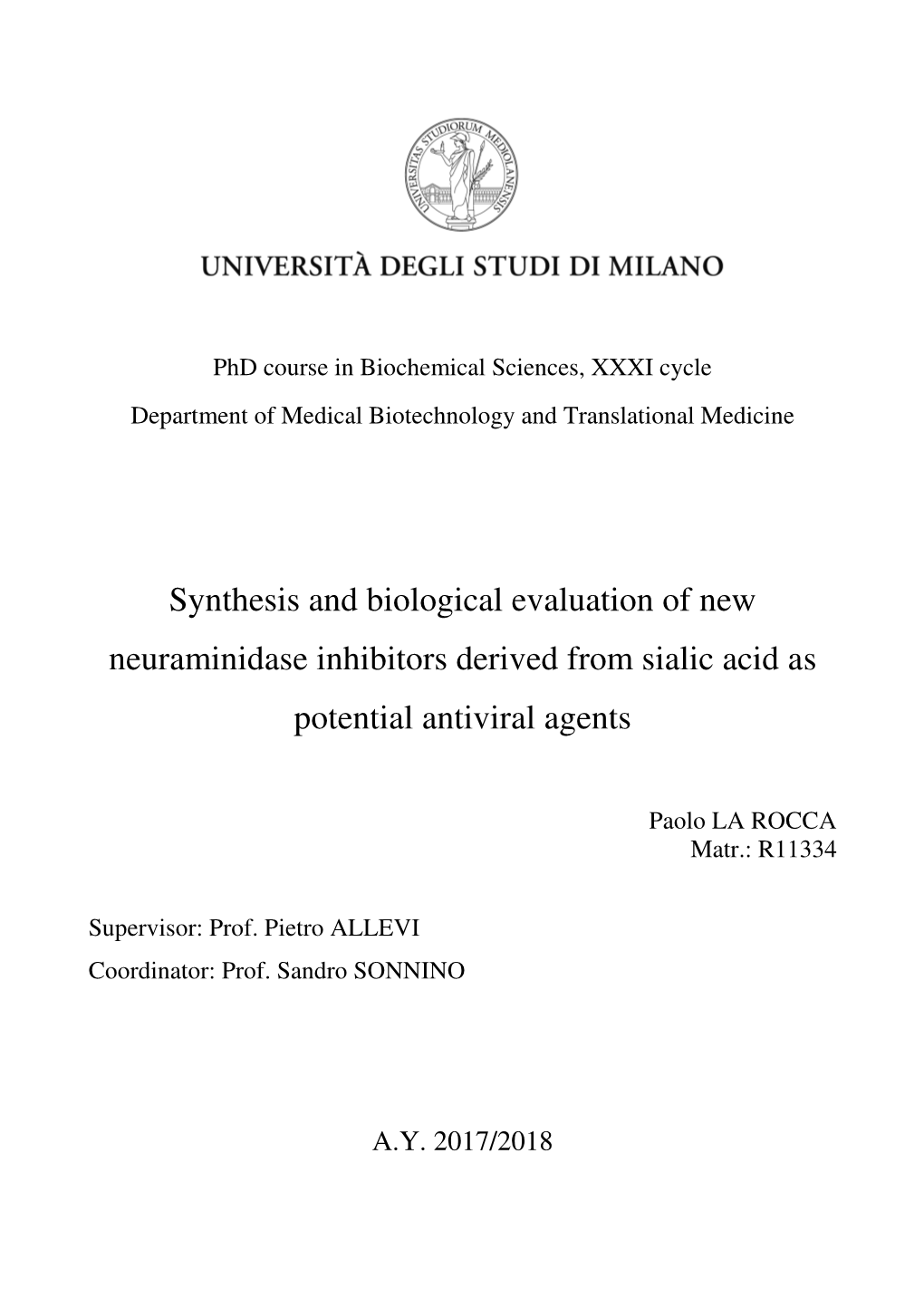 Synthesis and Biological Evaluation of New Neuraminidase Inhibitors Derived from Sialic Acid As Potential Antiviral Agents