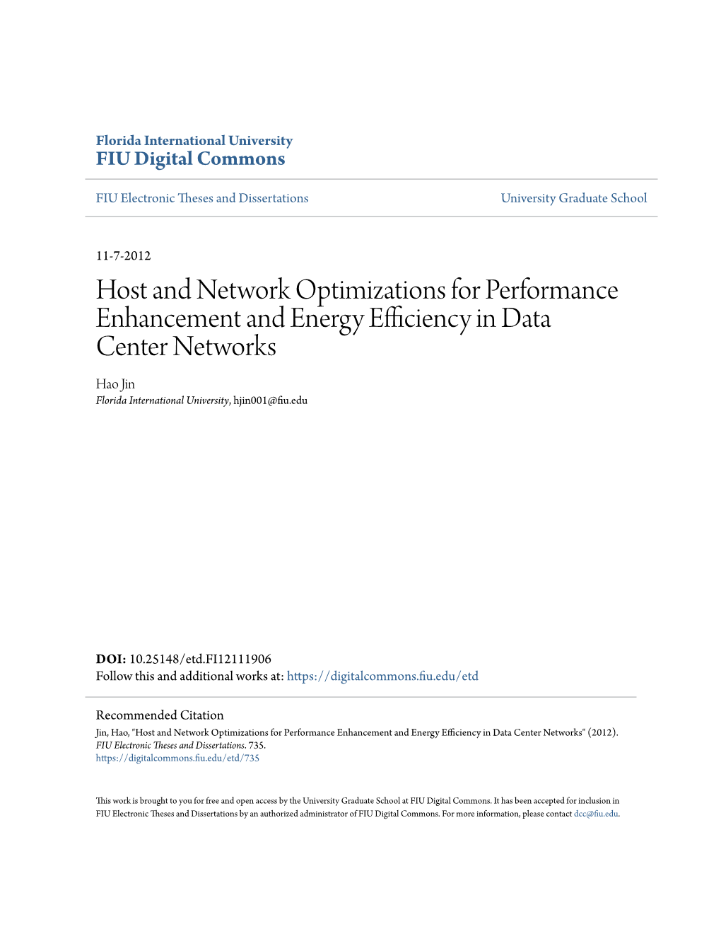 Host and Network Optimizations for Performance Enhancement and Energy Efficiency in Data Center Networks Hao Jin Florida International University, Hjin001@Fiu.Edu