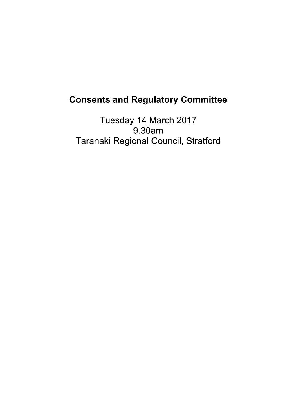 Consents and Regulatory Committee Tuesday 14 March 2017 9.30Am