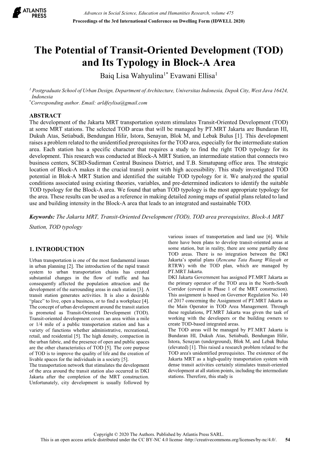 The Potential of Transit-Oriented Development (TOD) and Its Typology in Block-A Area Baiq Lisa Wahyulina1* Evawani Ellisa1