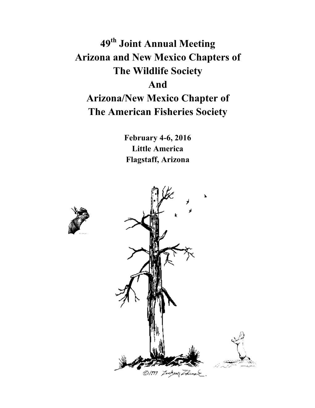 49Th Joint Annual Meeting Arizona and New Mexico Chapters of the Wildlife Society and Arizona/New Mexico Chapter of the American Fisheries Society