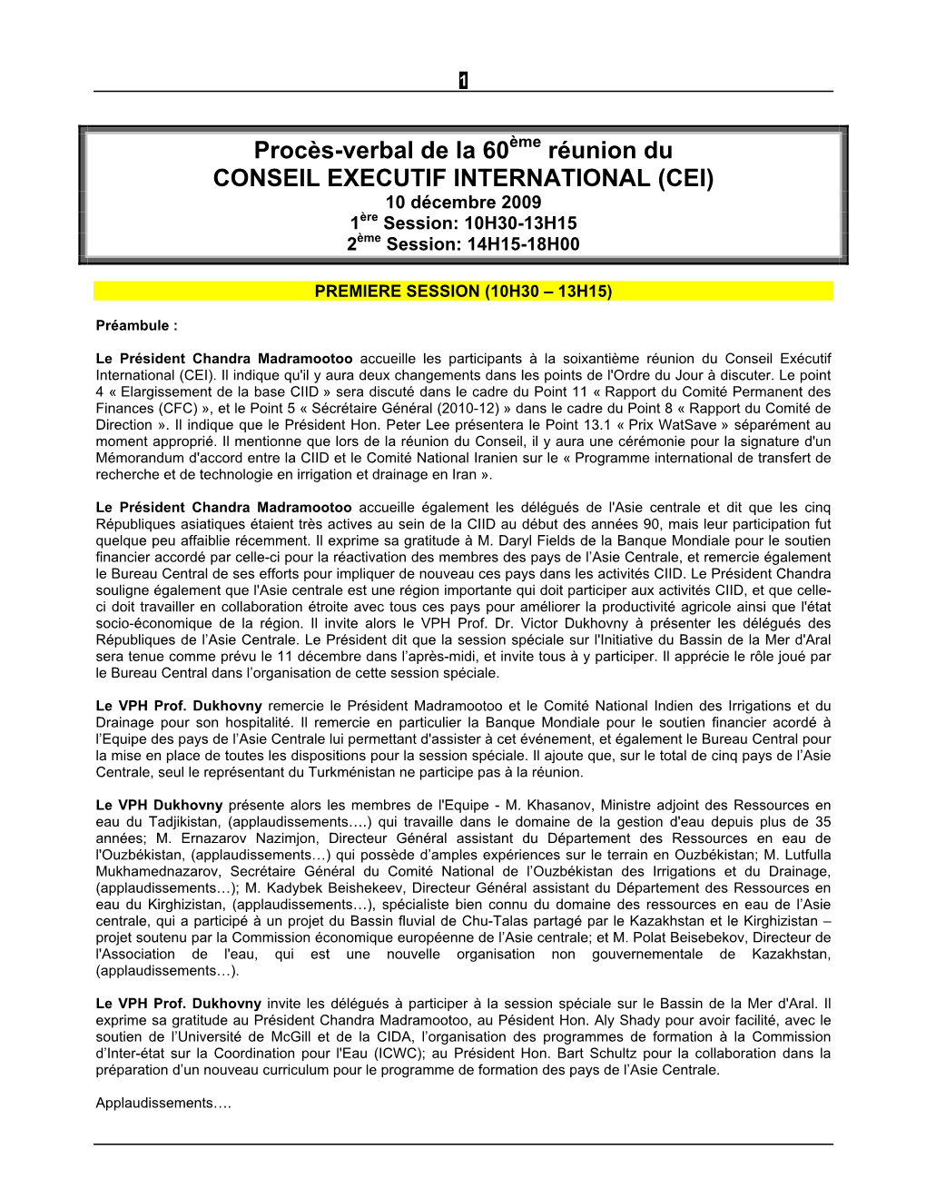 Procès-Verbal De La 60Ème Réunion Du CONSEIL EXECUTIF INTERNATIONAL (CEI) 10 Décembre 2009 1Ère Session: 10H30-13H15 2Ème Session: 14H15-18H00