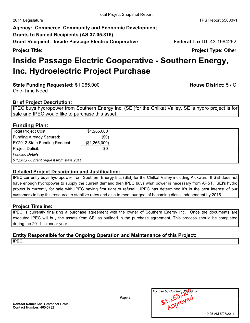 Inside Passage Electric Cooperative Federal Tax ID: 43-1964262 Project Title: Project Type: Other Inside Passage Electric Cooperative - Southern Energy, Inc