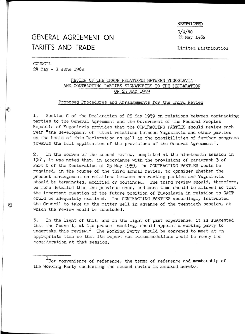 GENERAL AGREEMENT on ^ May 1962 TARIFFS and TRADE Limited Distribution
