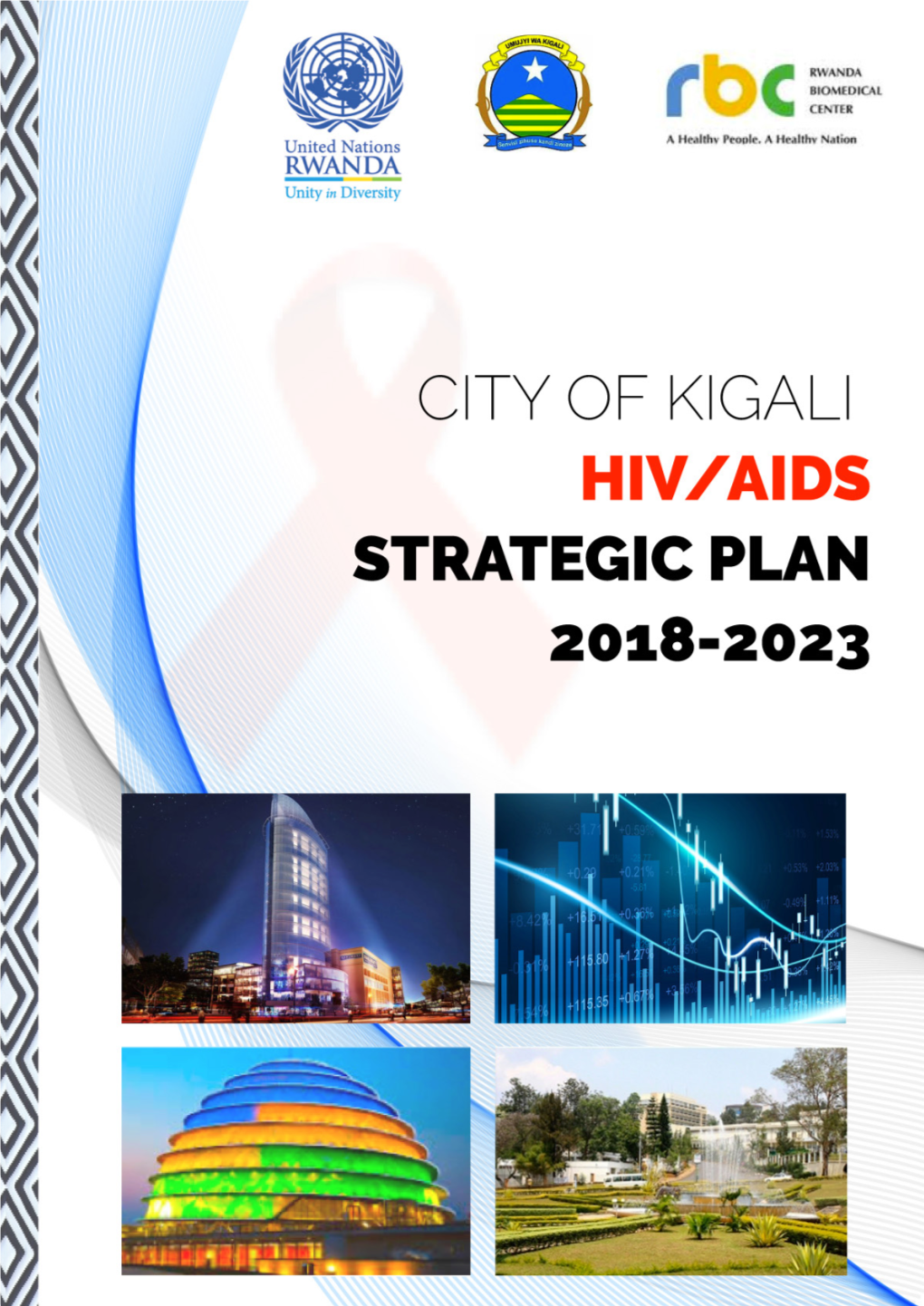 City of Kigali HIV Strategic Plan (2018 – 2023), the Eight Intervention Components of HIV Program Will Approximately Cost About 14.3 USD