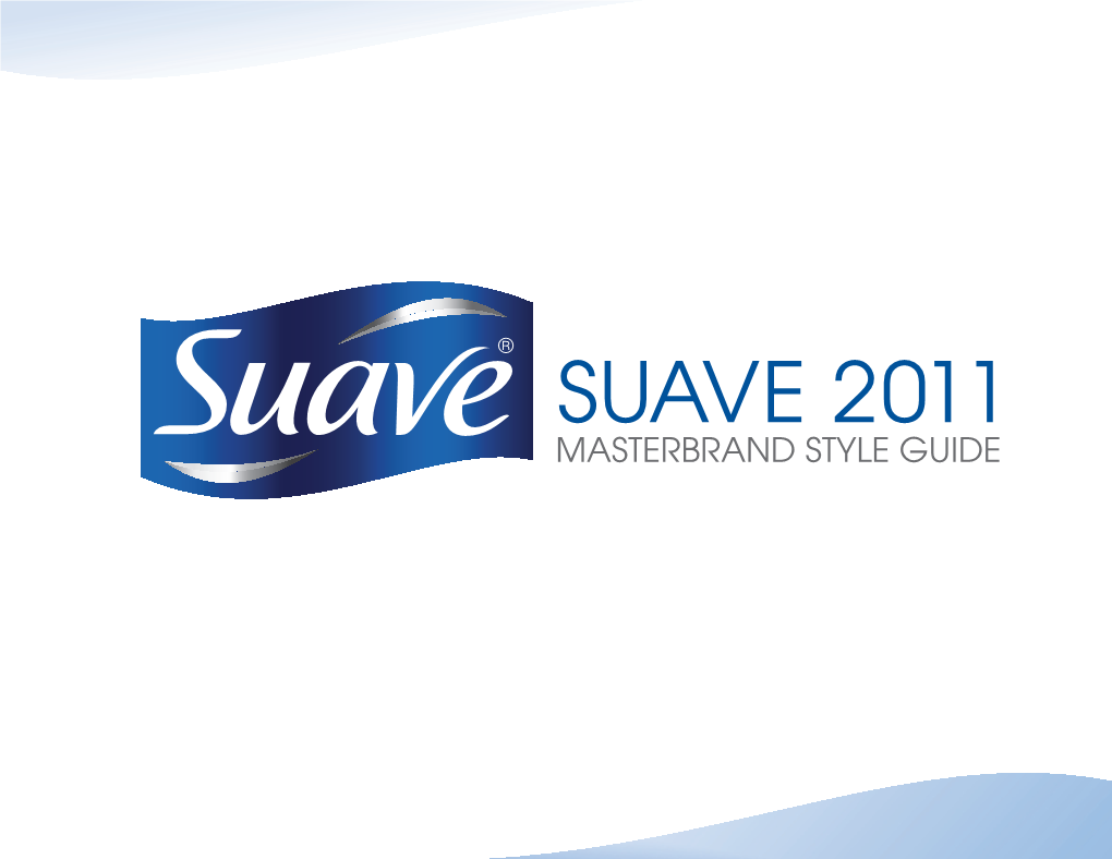 SUAVE 2011 MASTERBRAND STYLE GUIDE Contents