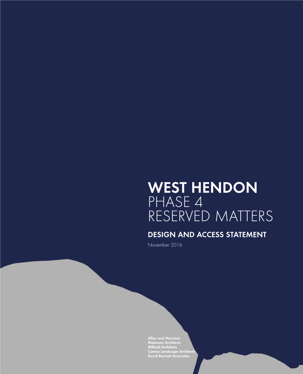 WEST HENDON PHASE 4 RESERVED MATTERS DESIGN and ACCESS STATEMENT November 2016