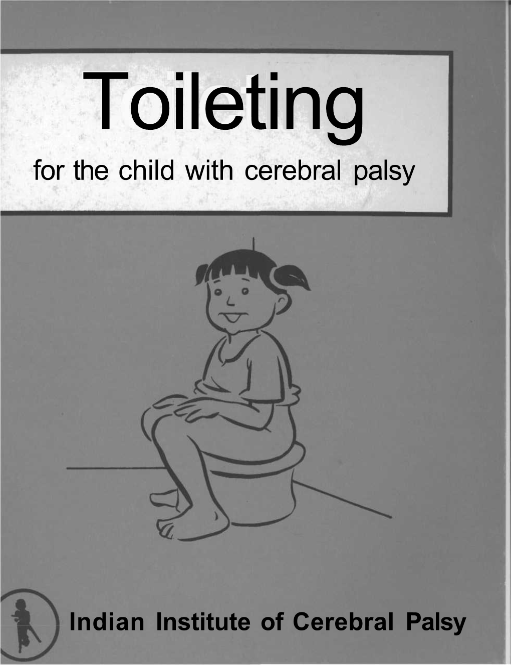 Toileting for the Child with Cerebral Palsy