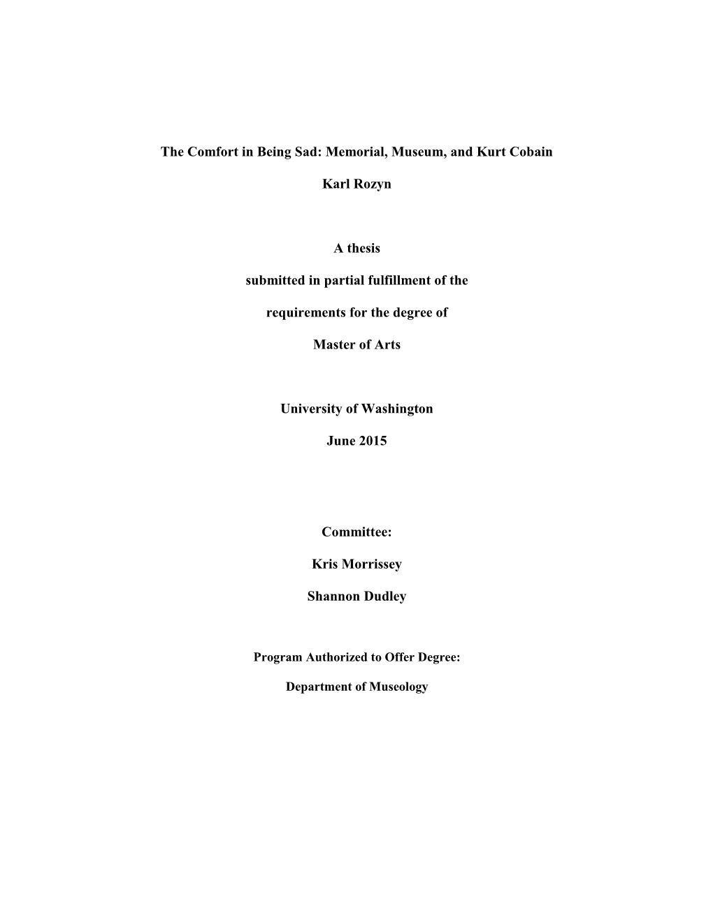 Memorial, Museum, and Kurt Cobain Karl Rozyn a Thesis Submitted In