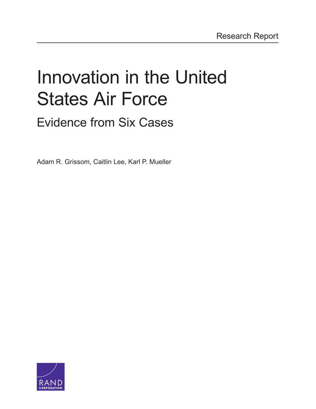 Innovation in the United States Air Force Evidence from Six Cases