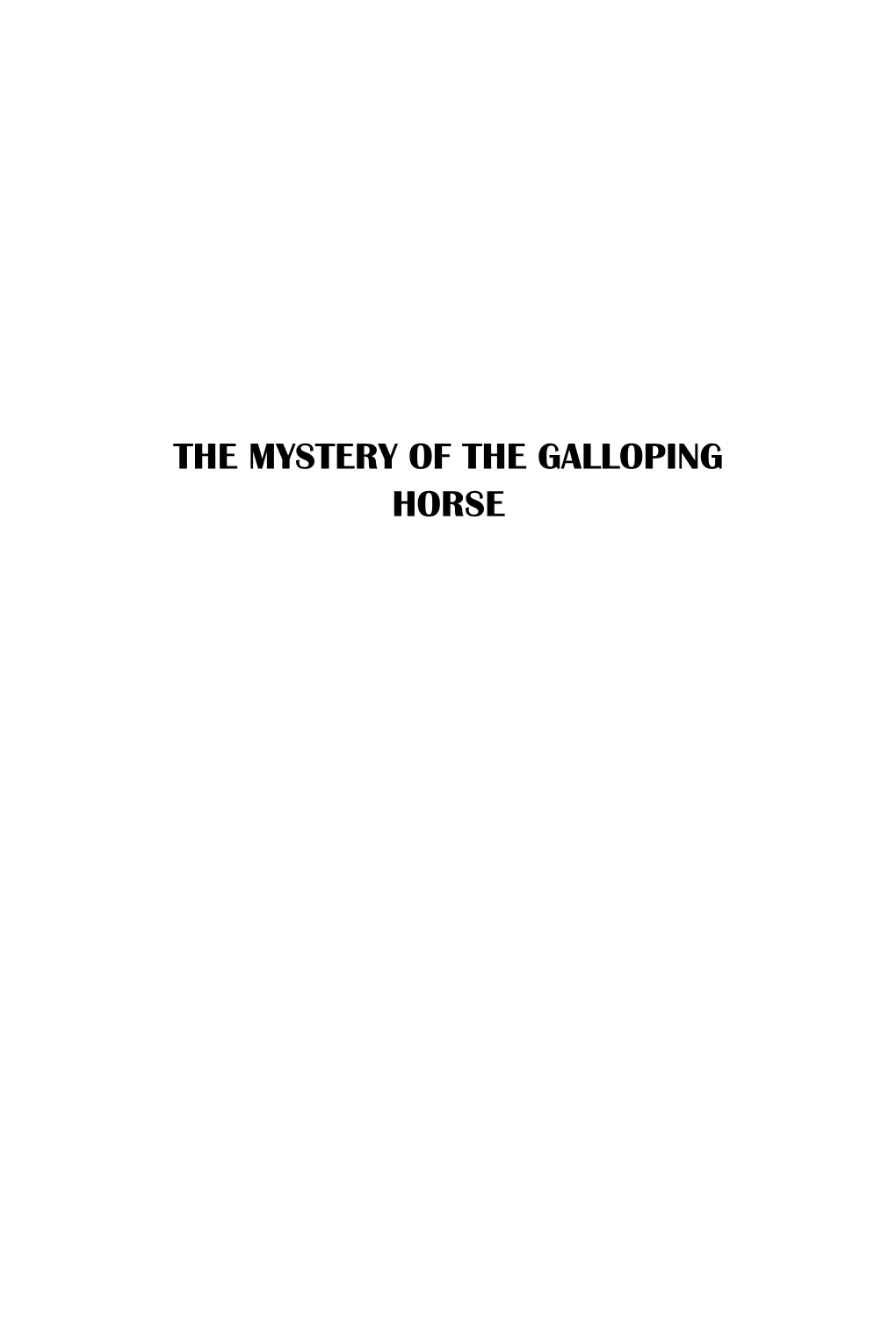 The Mystery of the Galloping Horse