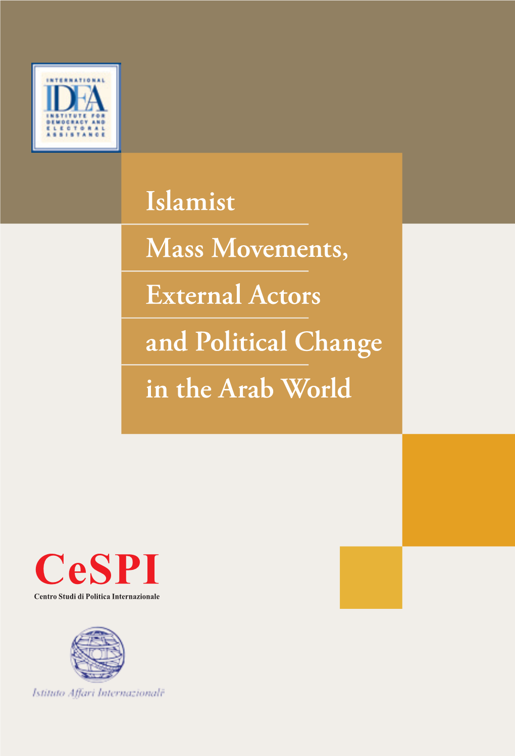 Islamist Mass Movements, External Actors and Political Change in the Arab World