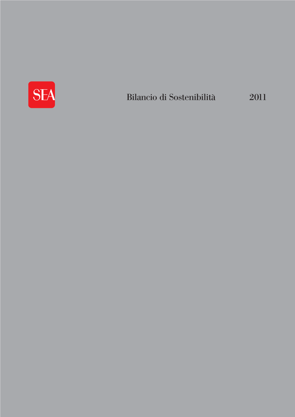 2011 Bilancio Di Sostenibilità 2011 Sommario