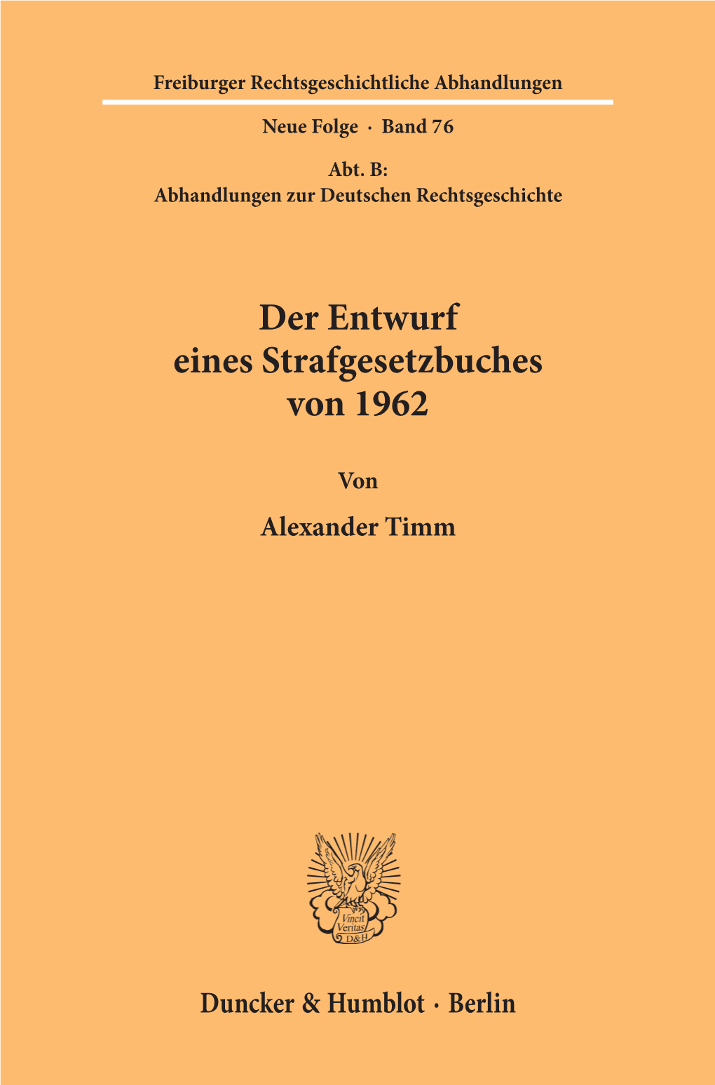 Der Entwurf Eines Strafgesetzbuches Von 1962