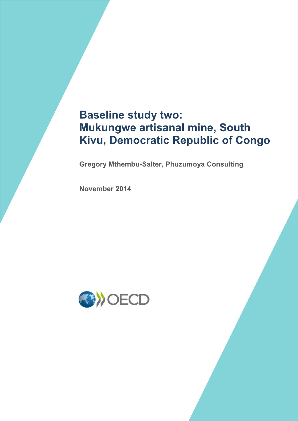 Baseline Study Two: Mukungwe Artisanal Mine, South Kivu, Democratic Republic of Congo