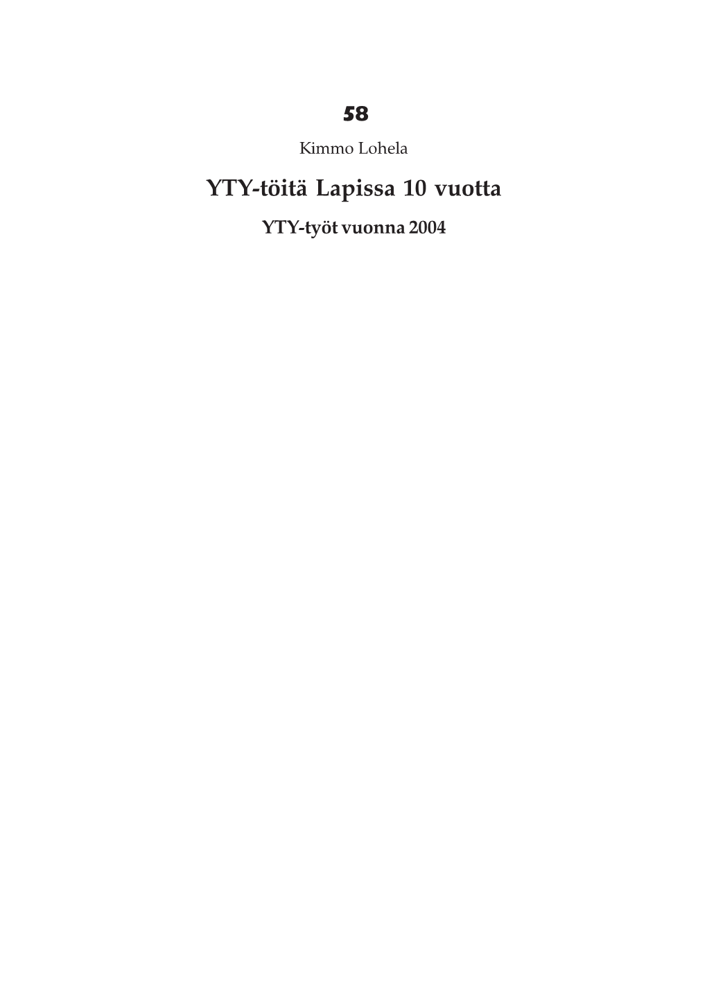 YTY-Töitä Lapissa 10 Vuotta YTY-Työt Vuonna 2004 Lapin Ympäristökeskuksen Moniste