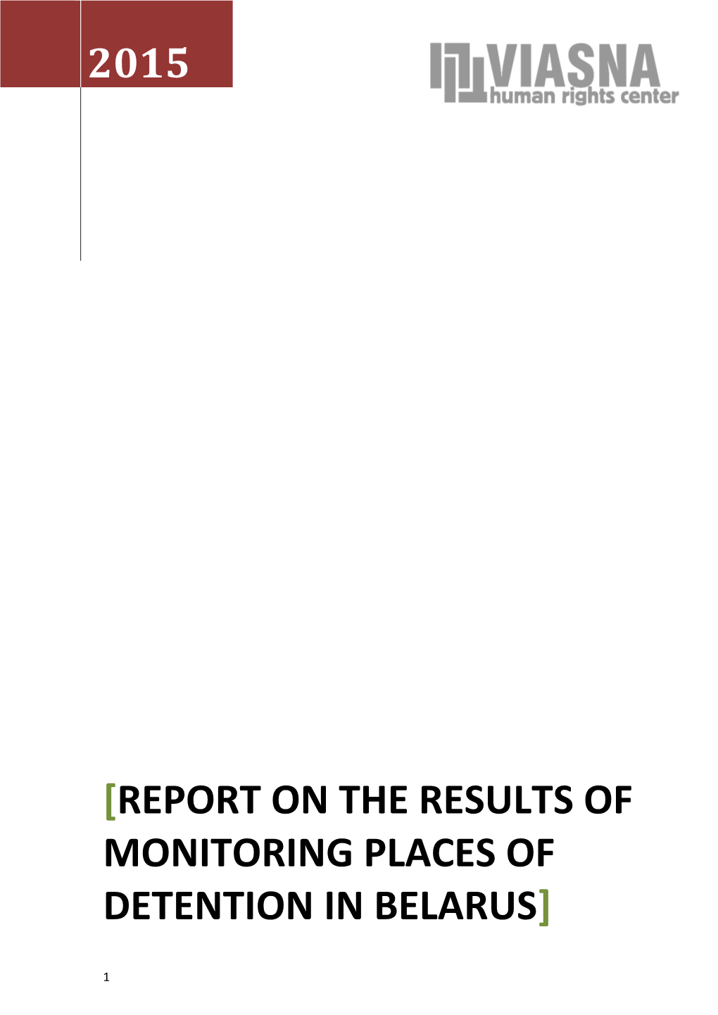 Report on the Results of Monitoring Places of Detention in Belarus]