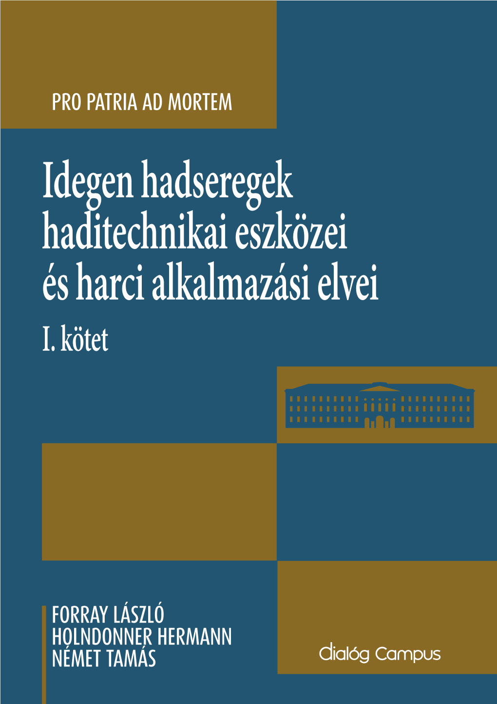 Idegen Hadseregek Haditechnikai Eszközei És Harci Alkalmazási Elvei I