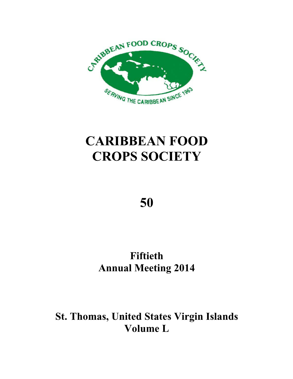 Caribbean Food Crops Society 50TH Annual Meeting July 7 – July 11, 2014