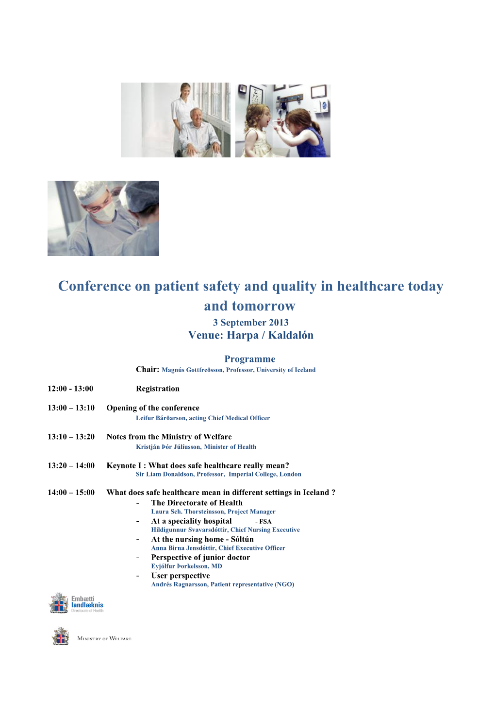 Conference on Patient Safety and Quality in Healthcare Today and Tomorrow