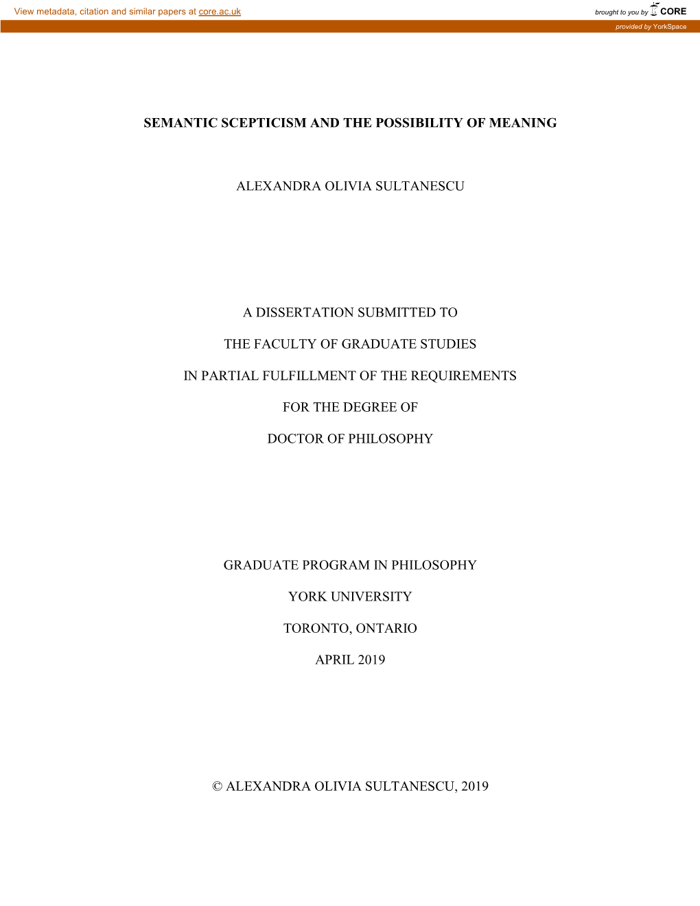 Semantic Scepticism and the Possibility of Meaning Alexandra Olivia Sultanescu a Dissertation Submitted to the Faculty of Gradu