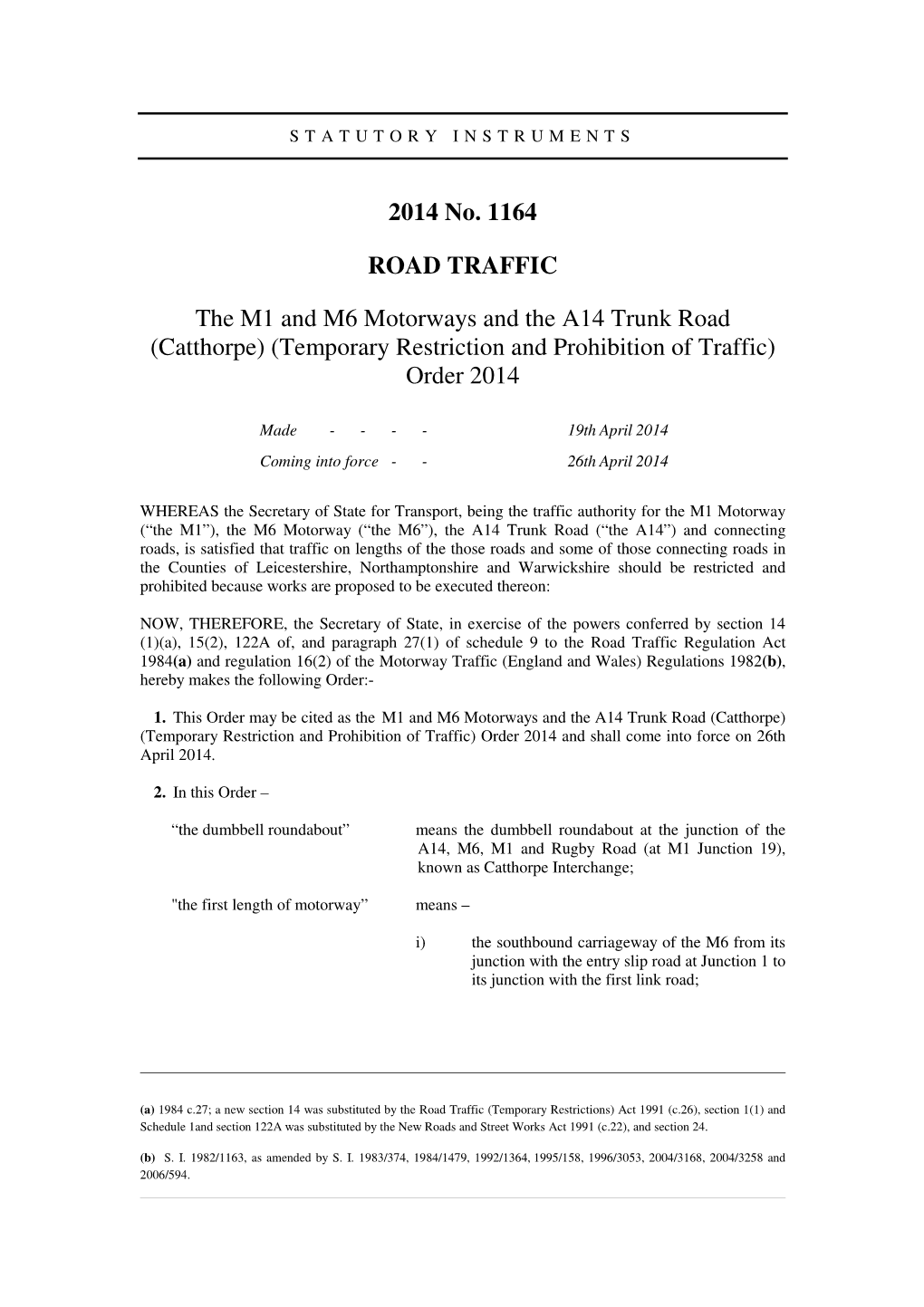 The M1 and M6 Motorways and the A14 Trunk Road (Catthorpe) (Temporary Restriction and Prohibition of Traffic) Order 2014