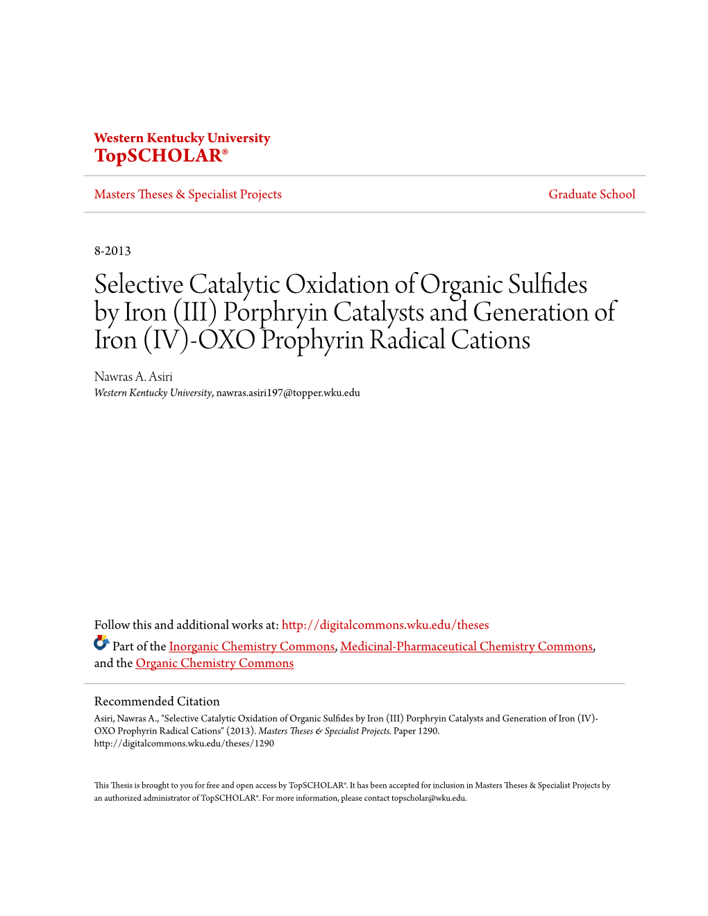 Selective Catalytic Oxidation of Organic Sulfides by Iron (III) Porphryin Catalysts and Generation of Iron (IV)-OXO Prophyrin Radical Cations Nawras A