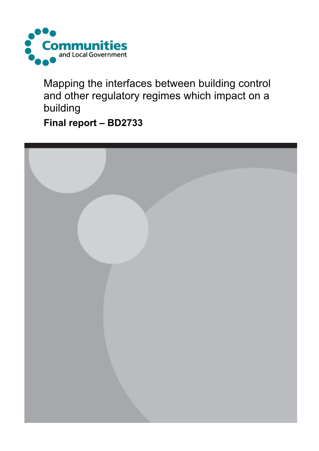 Mapping the Interfaces Between Building Control and Other Regulatory Regimes Which Impact on a Building Final Report – BD2733