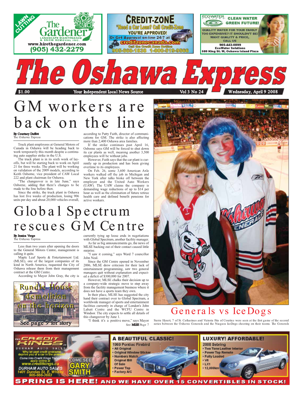 GM Workers Are Back on the Line by Courtney Duffett According to Patty Faith, Director of Communi- the Oshawa Express Cations for GM