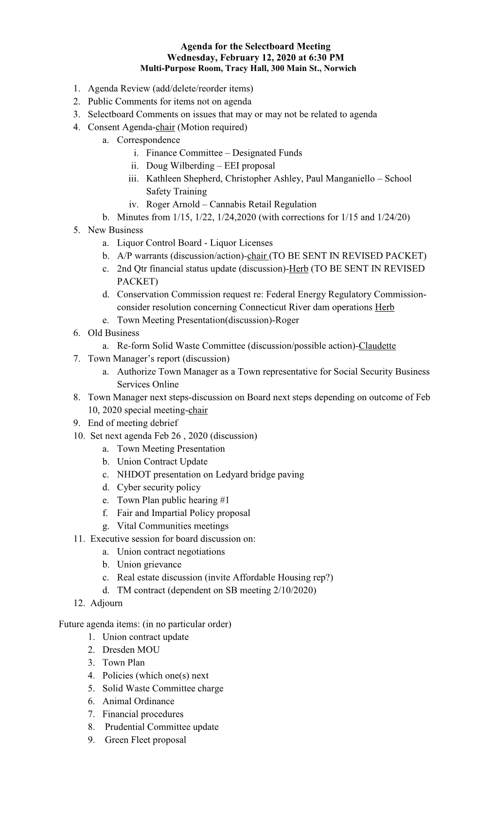 Agenda for the Selectboard Meeting Wednesday, February 12, 2020 at 6:30 PM Multi-Purpose Room, Tracy Hall, 300 Main St., Norwich