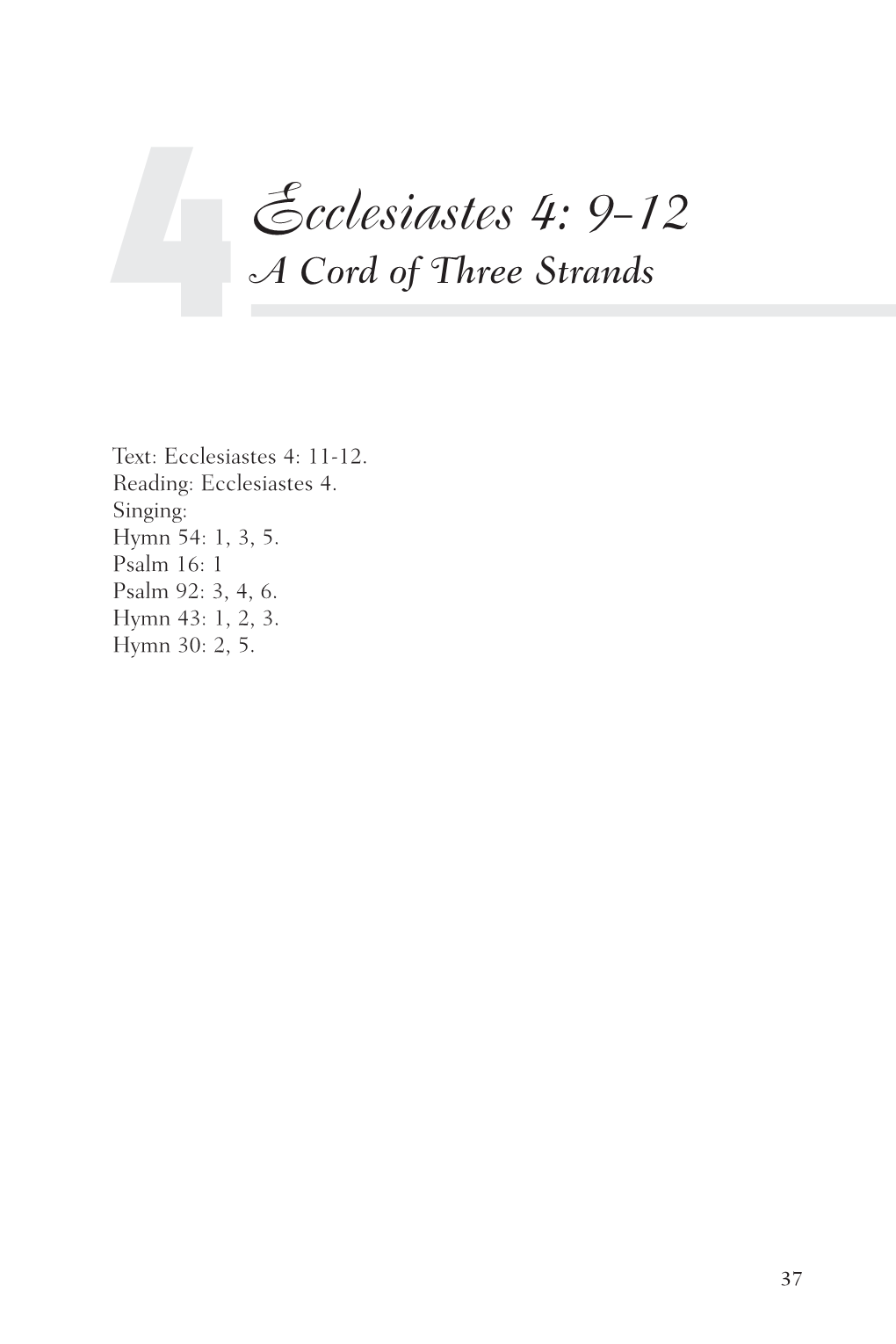 Ecclesiastes 4: 9-12 4 a Cord of Three Strands